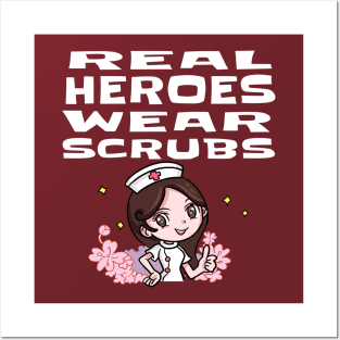 REAL HEROES WEAR SCRUBS Posters and Art